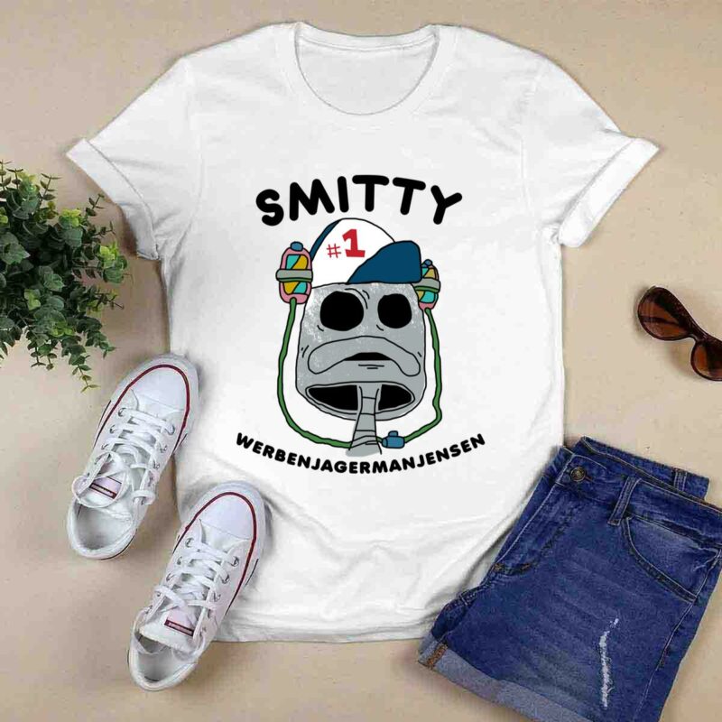 1 Smitty Werbenjagermanjensen 0 T Shirt