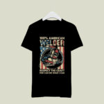 100 American Welder Respect The Craft Few Can Do What I Can 2 T Shirt