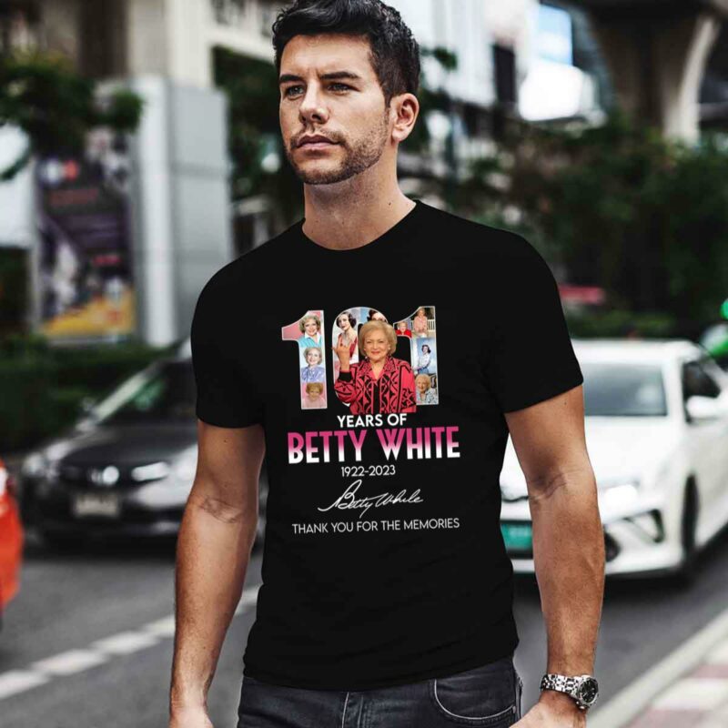 101 Years Of Betty White 1922 2023 Thank You For The Memories Signature 0 T Shirt