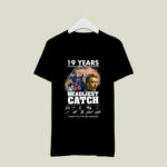 19 Years 2005 2024 Deadliest Catch Signatures 4 T Shirt