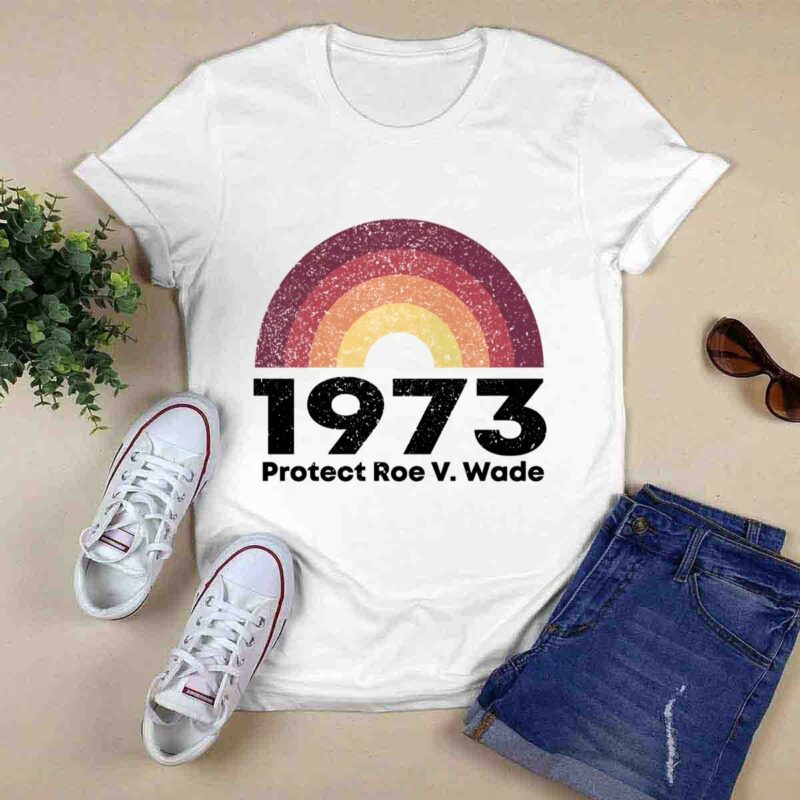 1973 Protect Roe V Wade 0 T Shirt