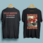 1980s Butthole Surfers Locust Abortion Technician 30th Anniversary front 5 T Shirt