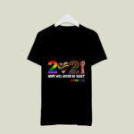 2021 Hope Will Never Be Silent Pride 2021 1129 T Shirt