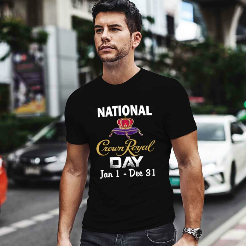 2021 National Crown Royal Day Jan 1 Dec 31 0 T Shirt
