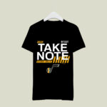 2021 Playoffs Take Note Utah Jazz 4 T Shirt