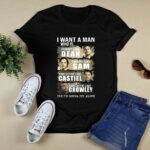 2023 Supernatural I Want A Man Like Dean Sam Castiel Crowley 4 T Shirt