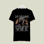 25 Years 1999 2024 Casting Crowns Thank You for the Memories Signatures 4 T Shirt