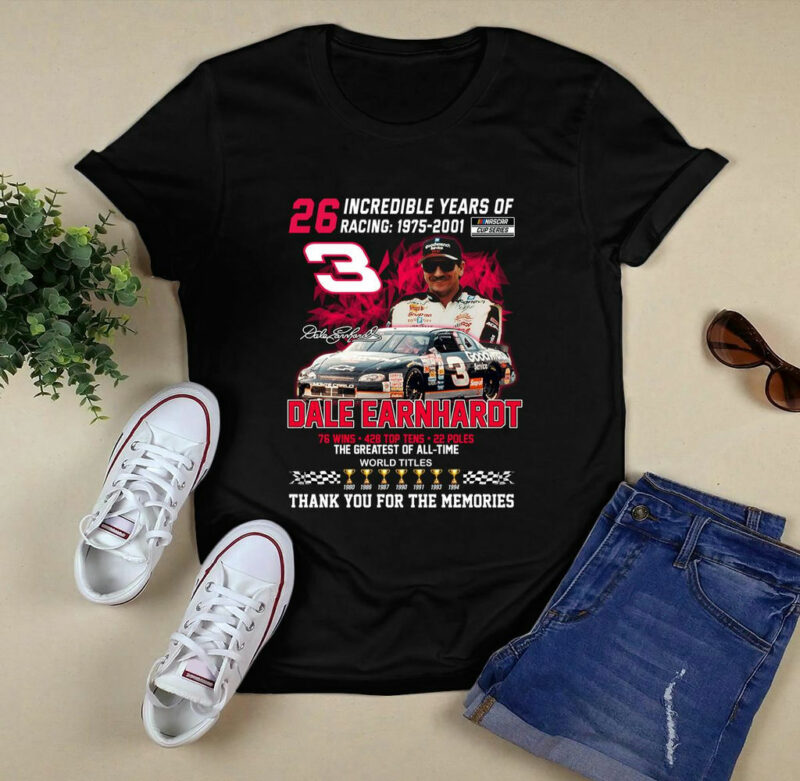 26 Years Of Nascar 76 Wins And 7 Championships Dale Earnhardt Signature 0 T Shirt