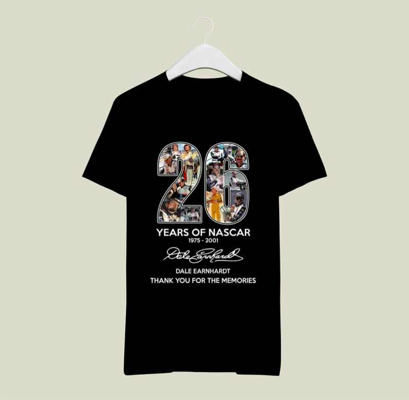 26 Years Of Nascar 1975 2001 Dale Earnhard 0 T Shirt