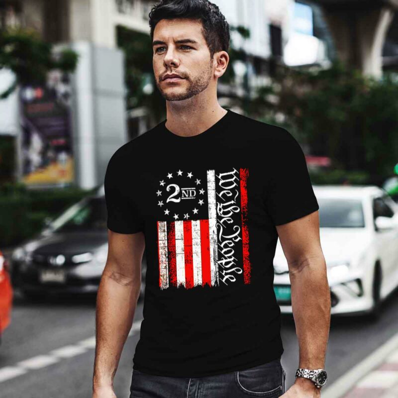 2Nd Amendment We The People Gift American Flag 0 T Shirt