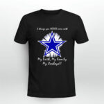 3 things you never mess with my faith my family my Dallas Cowboys 3 T Shirt