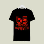 65 Years Of Awesome 65th Birthday 3 T Shirt