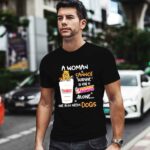A Woman Cannot Survive On Dunkin Donuts Alone She Also Needs Dogs 0 T Shirt 1