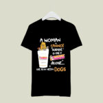 A Woman Cannot Survive On Dunkin Donuts Alone She Also Needs Dogs 3 T Shirt 1