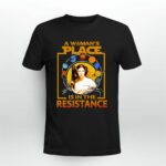 A Womans Place Is In The Resistance 3 T Shirt