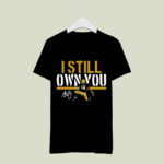 Aaron Rodgers I Still Own You 4 T Shirt