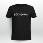 Adele I Drink Wine 2 T Shirt
