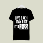 Adrian Clayborn Live Each Day Like Its 3 28 black 2 T Shirt