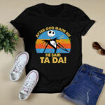 After god made me he said ta da Jack Skellington vintage 2 T Shirt