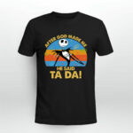 After god made me he said ta da Jack Skellington vintage 3 T Shirt