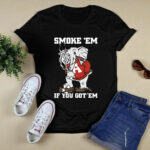 Alabama Smoke Em If You Got Em 4 T Shirt