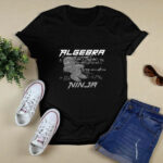 Algebra Ninja Cool I Love Mathematics 4 T Shirt