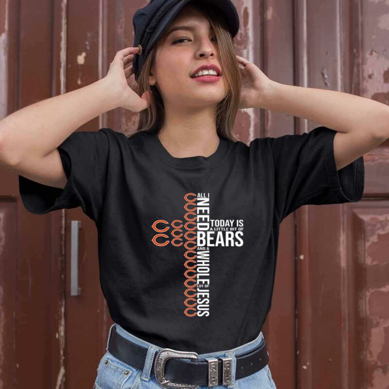 All I Need To Day Is A Little Bit Of Bears And A Whole Lot Of Jesus 0 T Shirt