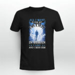 All I Want Is For My Daddy In Heaven I Love And I Miss Him 2 T Shirt