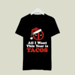 All I Want This Year Is Tacos Christmas Deadpool Santa Hat Xmas Christmas Santa Superhero Hero 3070 T Shirt