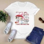All I Want for Christmas This Year is for My Husband is In Heaven To Know How Much I Love and Miss 0 T Shirt