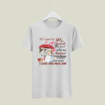 All I Want for Christmas This Year is for My Husband is In Heaven To Know How Much I Love and Miss 4 T Shirt