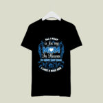 All I want is for my mom in Heaven to know how much I love and miss her 3 T Shirt