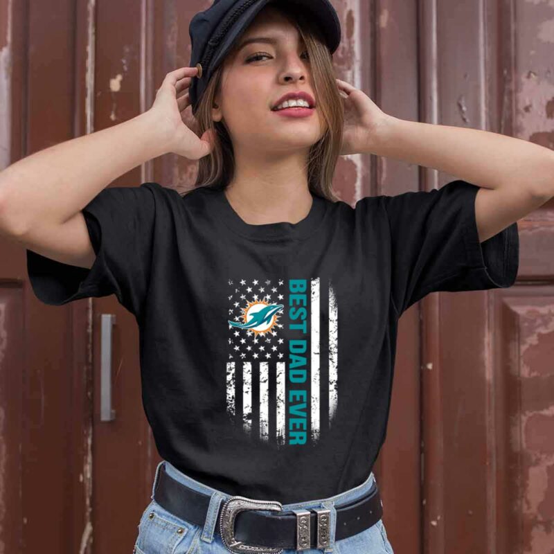 American Flag Best Dad Ever The Miami Dolphins Father 0 T Shirt