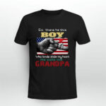 American Flag So There Is This Boy Who Kinda Stole My Heart She Calls Me Grandpa 4 T Shirt