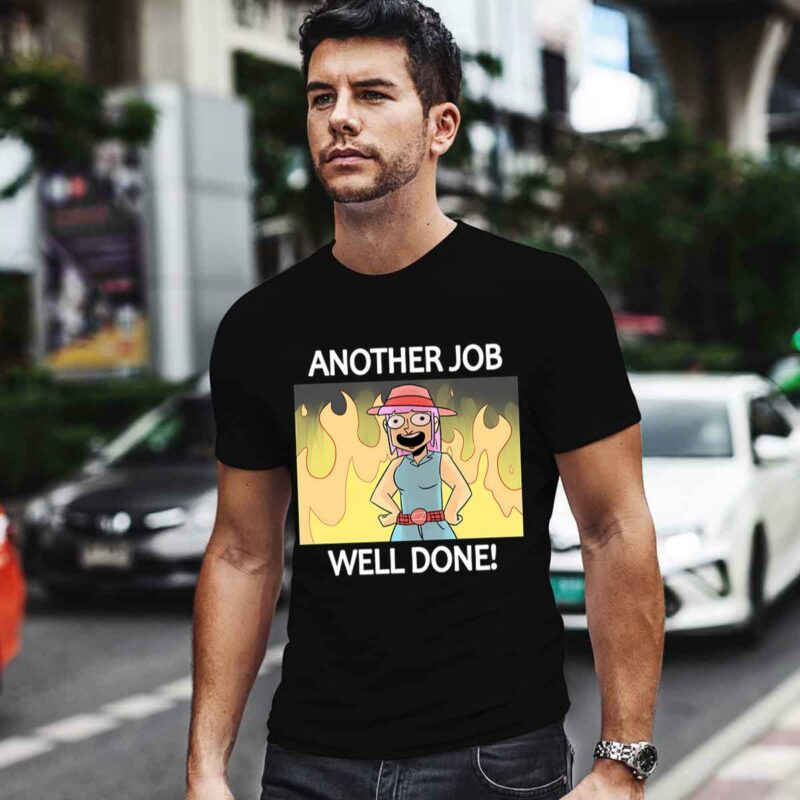 Another Job Well Done 0 T Shirt
