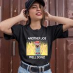 Another Job Well Done 1 T Shirt