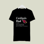 Arizona Cardinals Like A Normal Dad But So Much Cooler 3 T Shirt