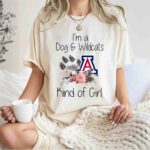 Arizona Wildcats football Im a Dog and Wildcats kind of girl 0 T Shirt