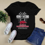 Arkansas Razorbacks God First Family Second Then Arkansas Razorbacks Football 4 T Shirt