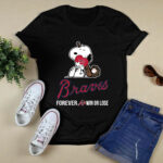 Atlanta Braves Forever Win Or Lose Baseball Snoopy 2 T Shirt