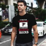 Atlanta Falcons If This Flag Offends You Its Because Your Team Sucks 1 T Shirt