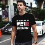 Atlanta Falcons So Ready For The Weekend 1 T Shirt