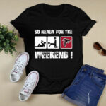 Atlanta Falcons So Ready For The Weekend 2 T Shirt