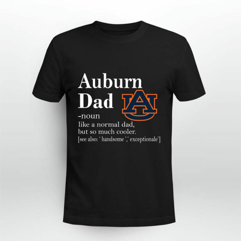 Auburn Tigers Like A Normal Dad But So Much Cooler 0 T Shirt