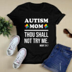 Autism Mom Thou Shall Not Try Me Moof 24 7 Autism Awareness 2 T Shirt