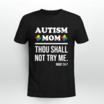 Autism Mom Thou Shall Not Try Me Moof 24 7 Autism Awareness 4 T Shirt