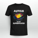 Autism is My Super Power Superhero 3 T Shirt