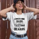 Awesome Dads Have Tattoos And Beards 2 T Shirt