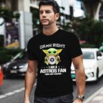 Baby Yoda Damn Right I Am a Astros Fan Now and Forever Houston Astros Baseball Team Fan 0 T Shirt