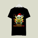 Baby Yoda Dollar General Happy Hallothanksmas 4 T Shirt